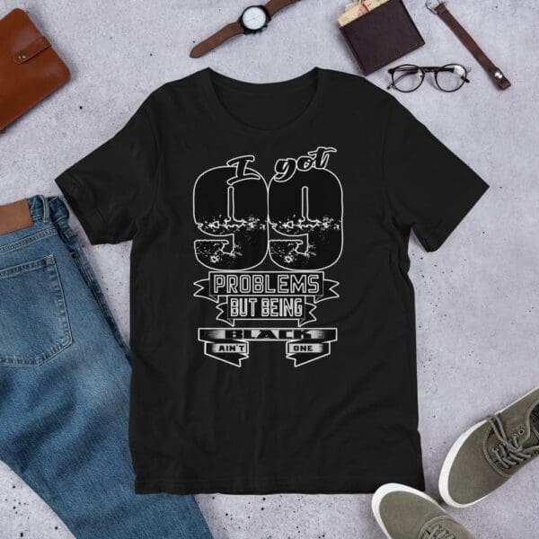 I got 99 Problems Short-Sleeve Unisex T-Shirt - Image 2