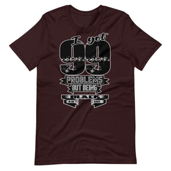 I got 99 Problems Short-Sleeve Unisex T-Shirt - Image 8