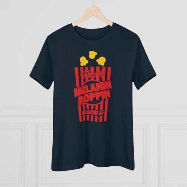 Fresh Melanin Poppin Women's Premium Tee - Image 19