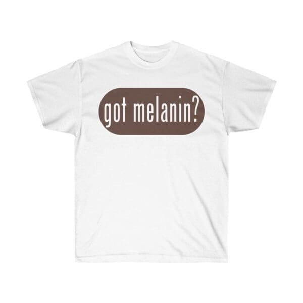 Got Melanin Unisex Ultra Cotton Tee - Image 3