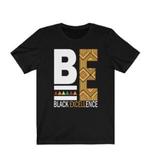 Be Excellent Black Excellence Unisex Jersey Short Sleeve Tee