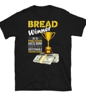 Bread Winner Short-Sleeve Unisex T-Shirt