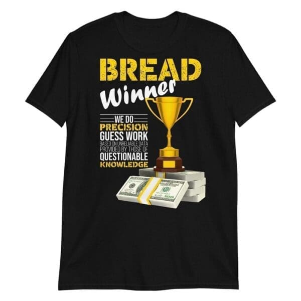 Bread Winner Short-Sleeve Unisex T-Shirt - Image 2