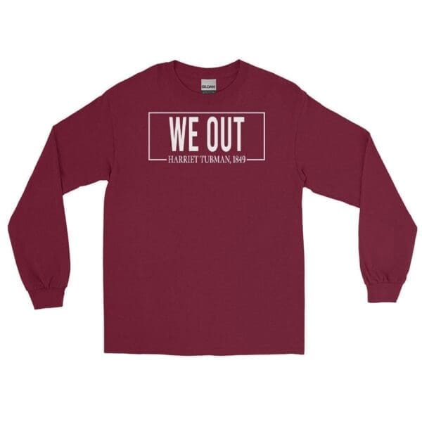 We Out Harriet Tubman Long Sleeve Shirt - Image 2
