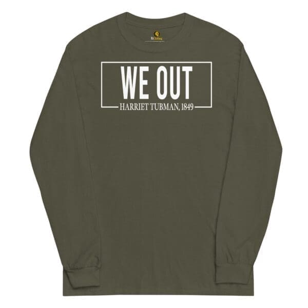 We Out Harriet Tubman Long Sleeve Shirt - Image 6