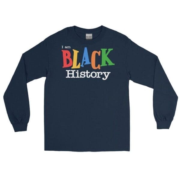 I am Black History Long Sleeve Shirt - Image 2