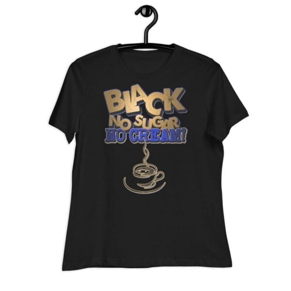 Black Coffee No Sugar No Cream - Image 4