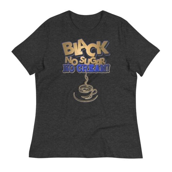 Black Coffee No Sugar No Cream - Image 6