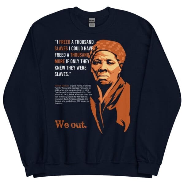 Harriet Tubman Black History Crewneck Sweatshirt