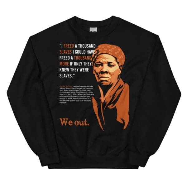 Harriet Tubman Black History Crewneck Sweatshirt - Image 5