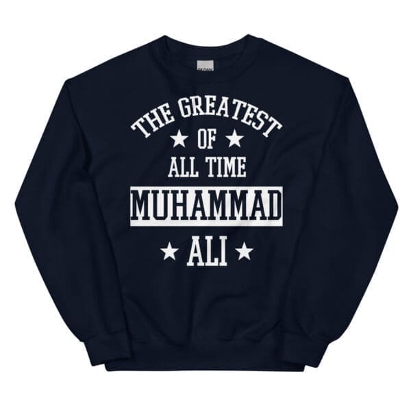 Muhammad Ali Sweatshirt greatest of all time Black History Month