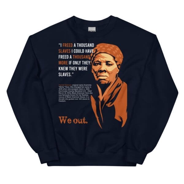 Harriet Tubman Black History Crewneck Sweatshirt - Image 6