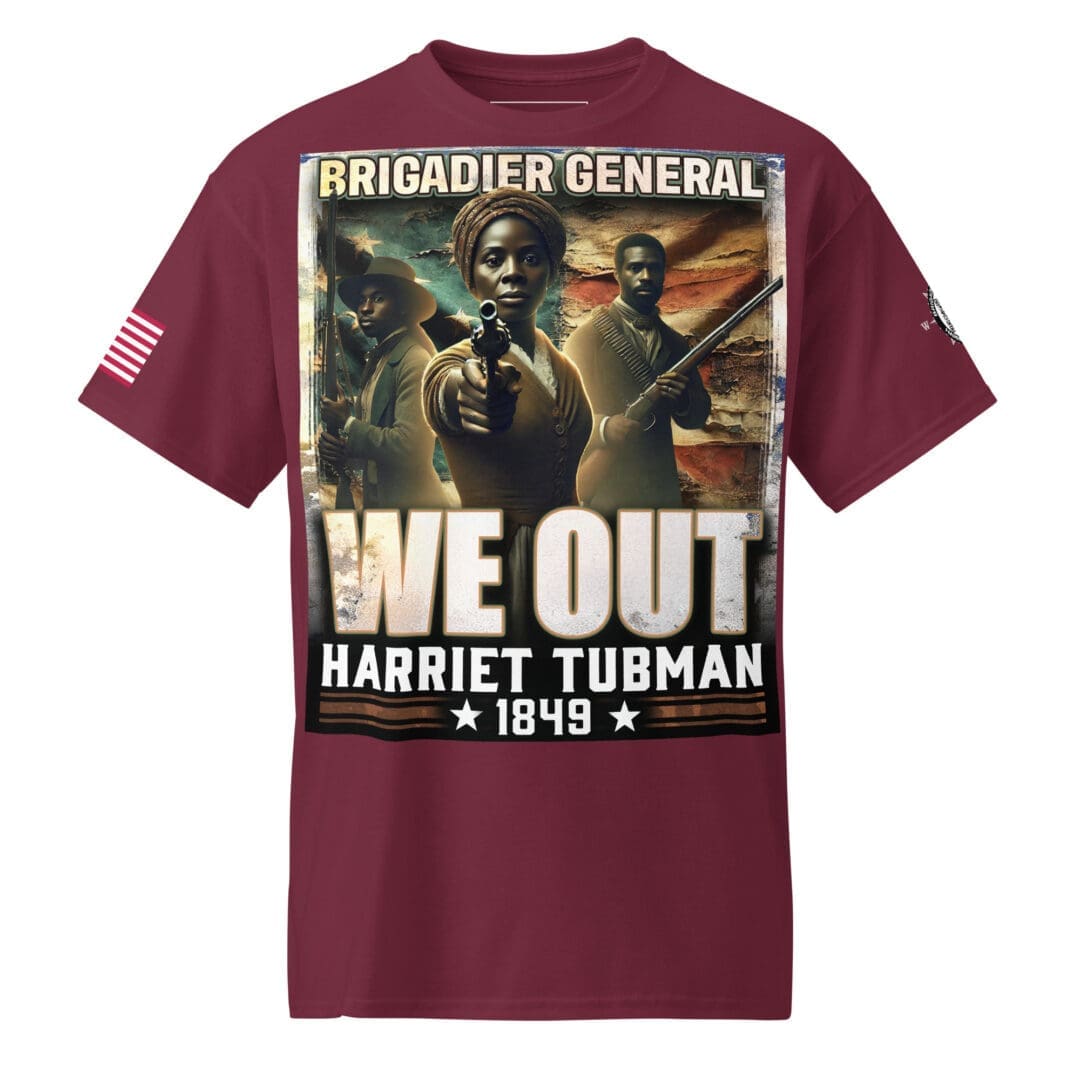 Brigadier General Tubman "We Out" Tee