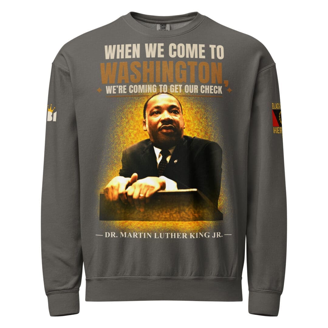 MLK “The Check” Reparations Sweatshirt - Image 9